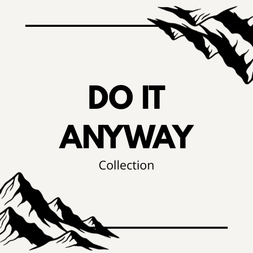 Do It Anyway