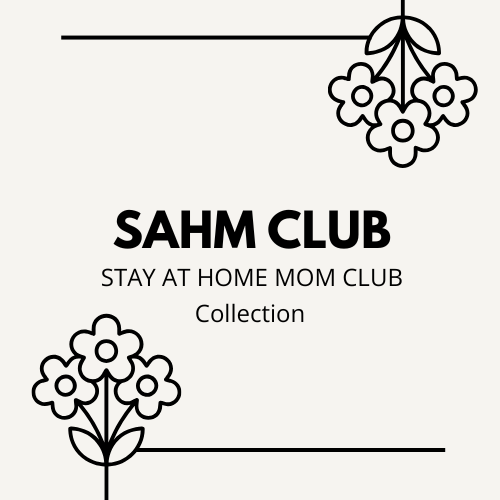 Stay At Home Mom Club Collection